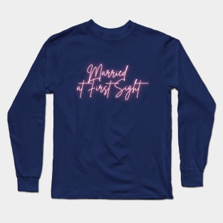 Married at First Sight (script) Long Sleeve T-Shirt